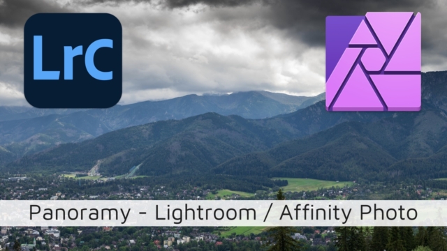 Panoramy część 2 – obróbka w Lightroom i Affinity Photo