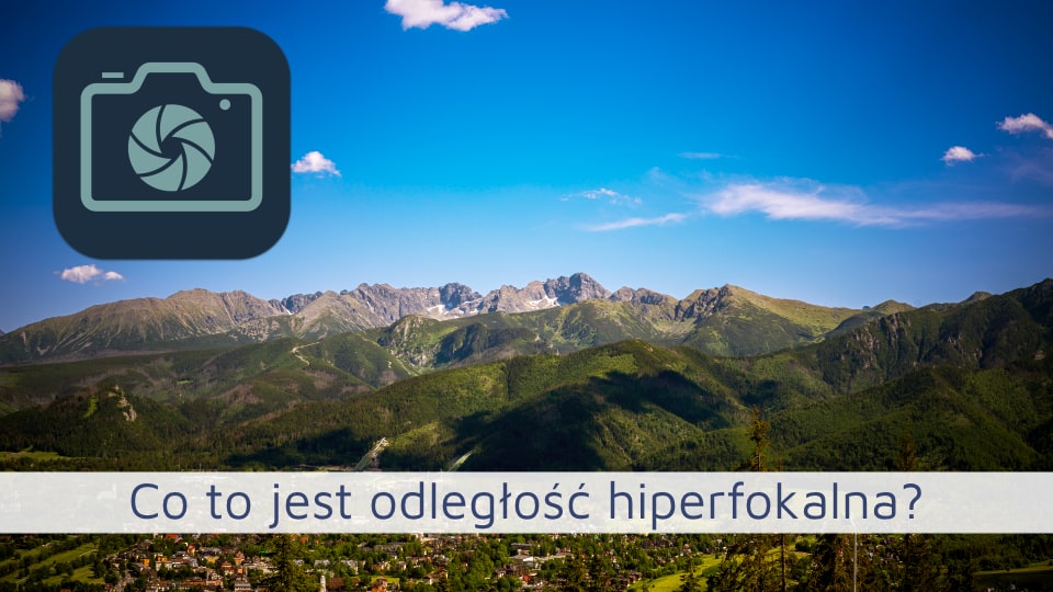 Co to jest odległość hiperfokalna?