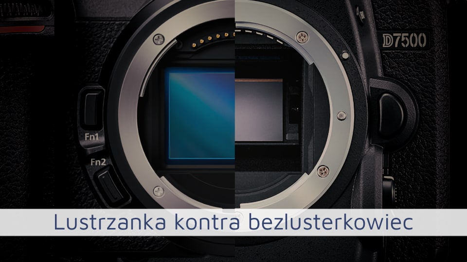 Lustrzanka kontra bezlusterkowiec