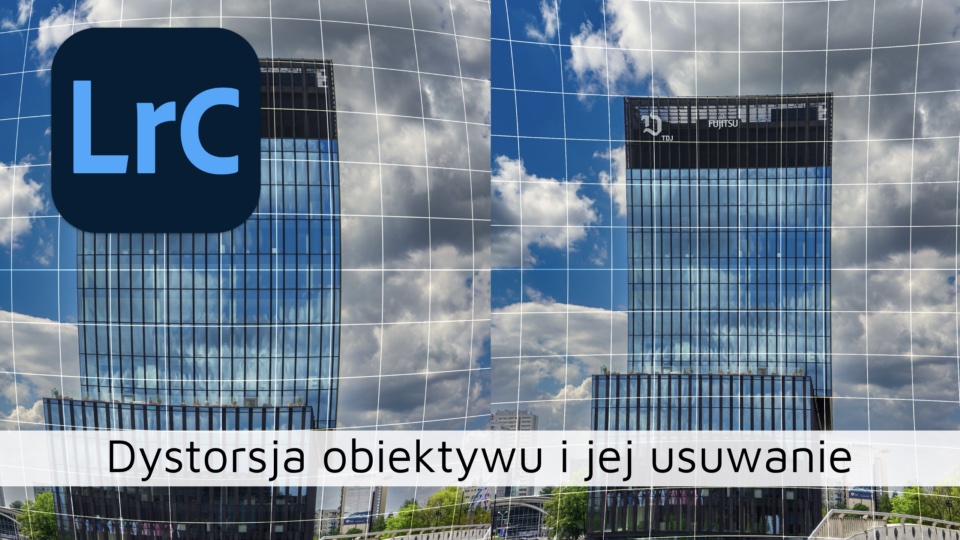Dystorsja obiektywu i jej usuwanie