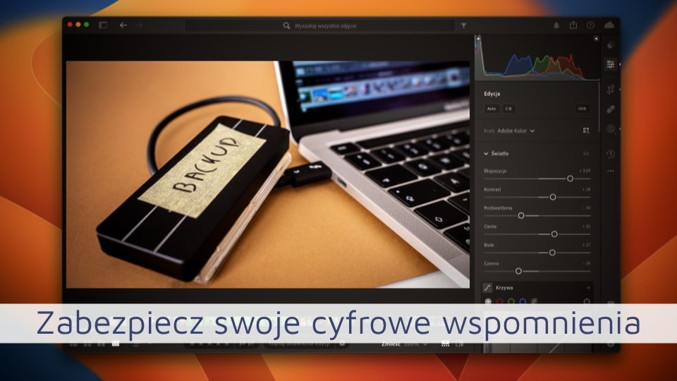 Zabezpiecz swoje cyfrowe wspomnienia