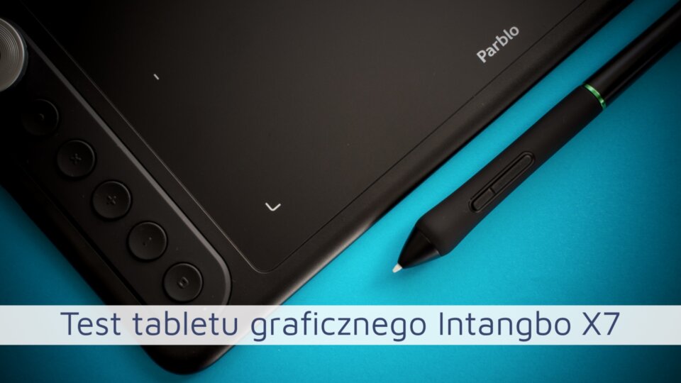 Recenzja tabletu graficznego PARBLO Intangbo X7